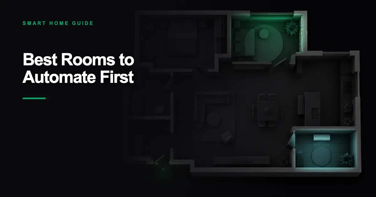 Best Rooms to Automate First (If You Have a Budget)