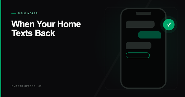 When Your Home Texts Back